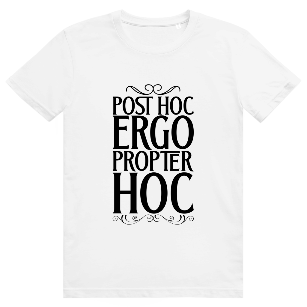 Post hoc, ergo propter hoc - Unisex Premium T-Shirt