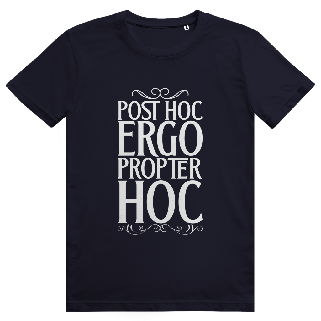 Post hoc, ergo propter hoc - Unisex Premium T-Shirt