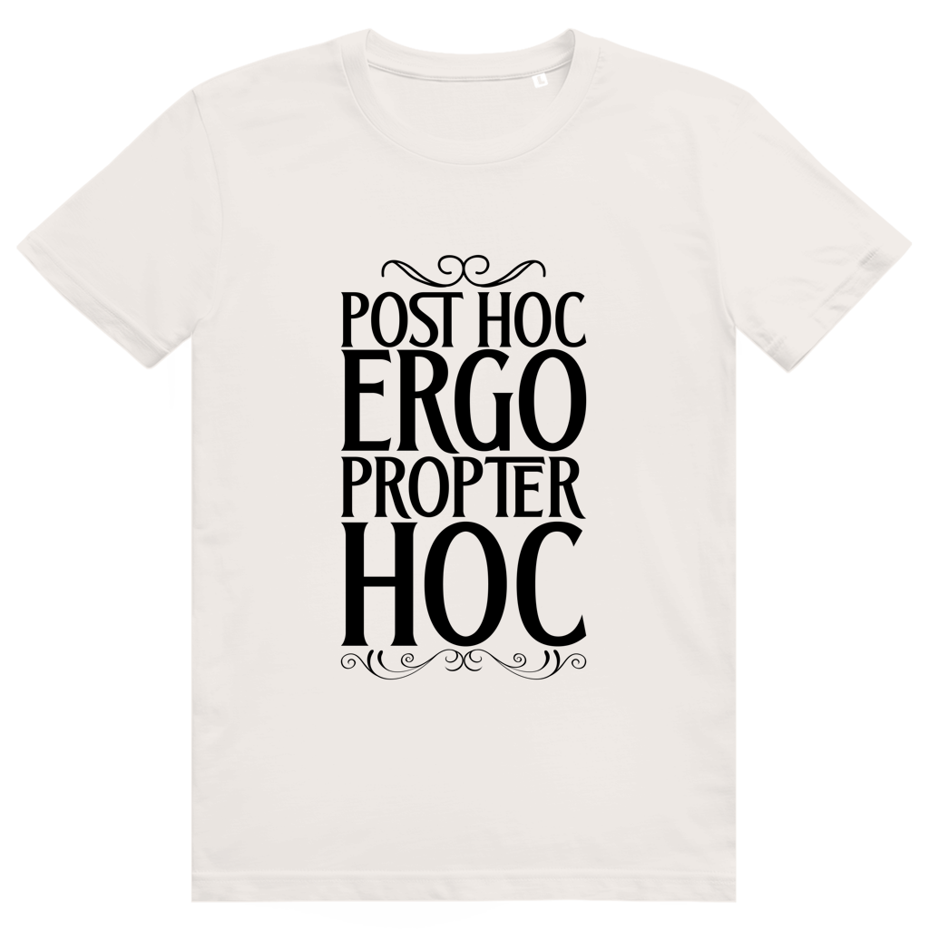 Post hoc, ergo propter hoc - Unisex Premium T-Shirt